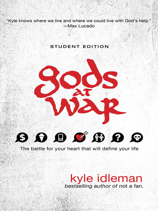 Title details for Gods at War Student Edition by Kyle Idleman - Available